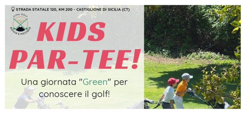 Kids Par- tee! Una giornata “green” per conoscere il golf